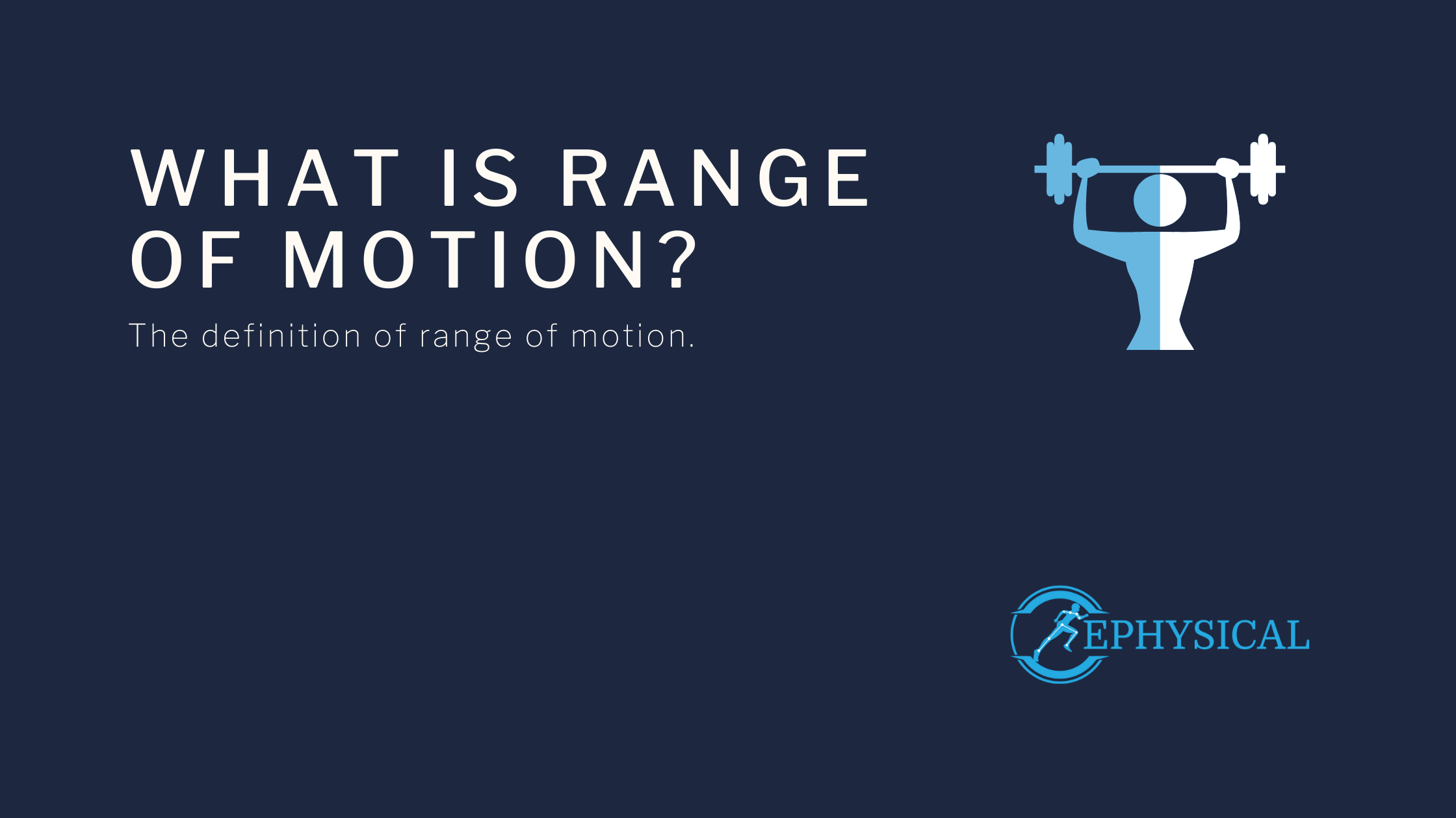What is range of motion ephysical