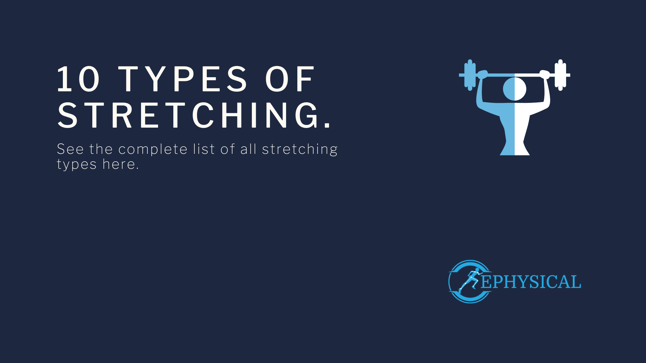 10 types of stretching ephysical
