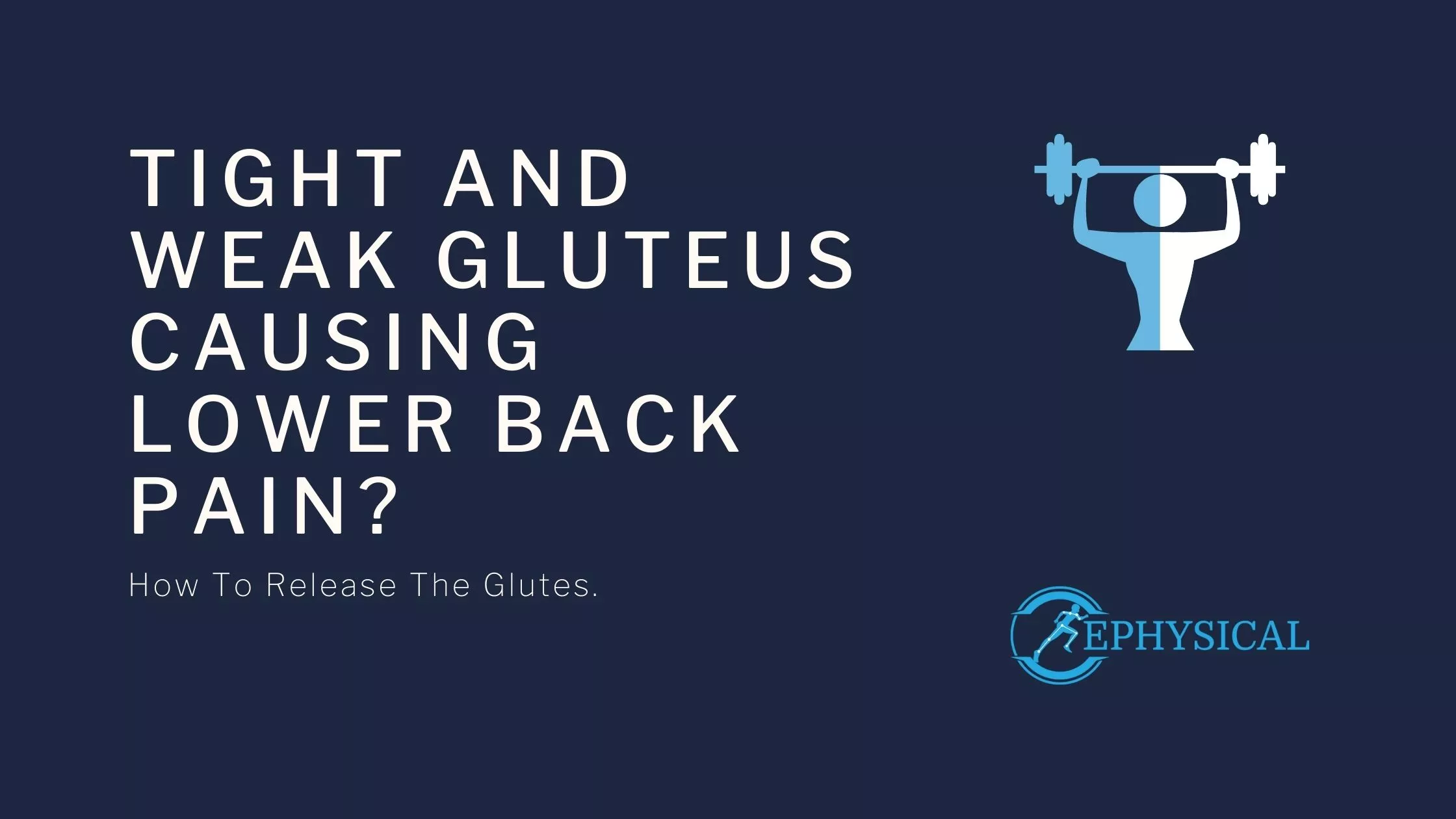 Tight and weak glutes causing lower back pain