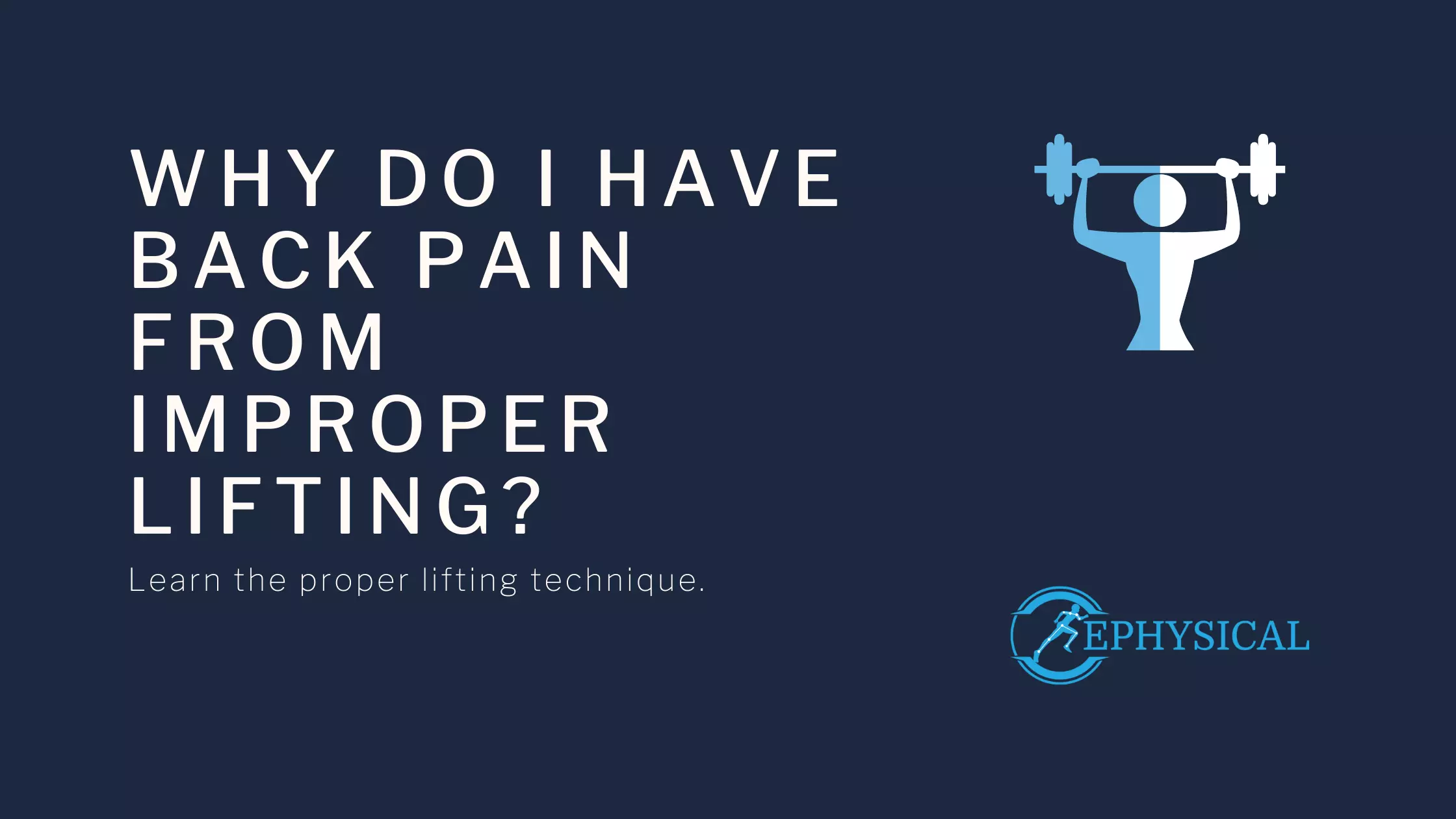 back pain from improper lifting blog featured image ephysical