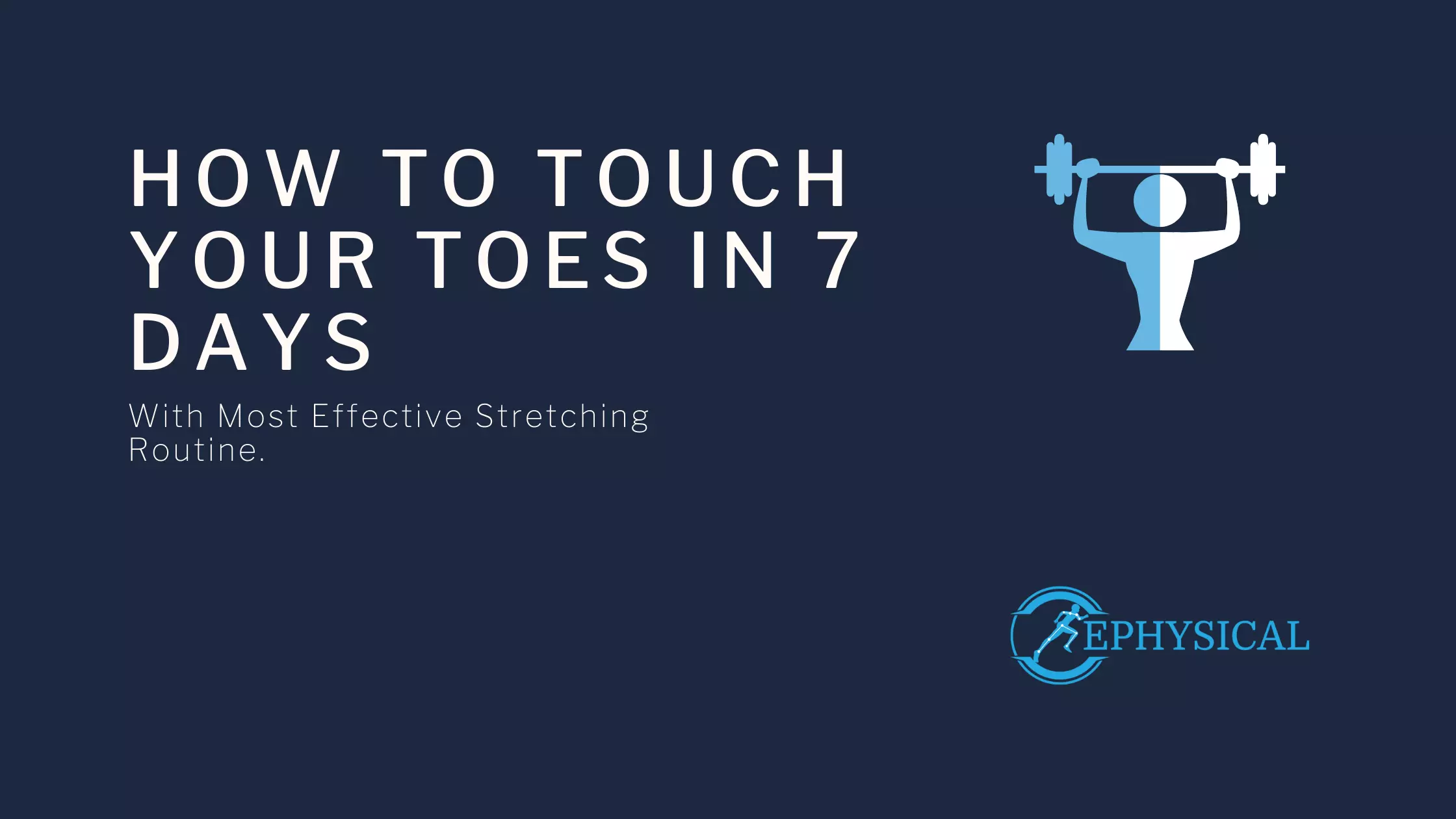 how to touch your toes ephysical