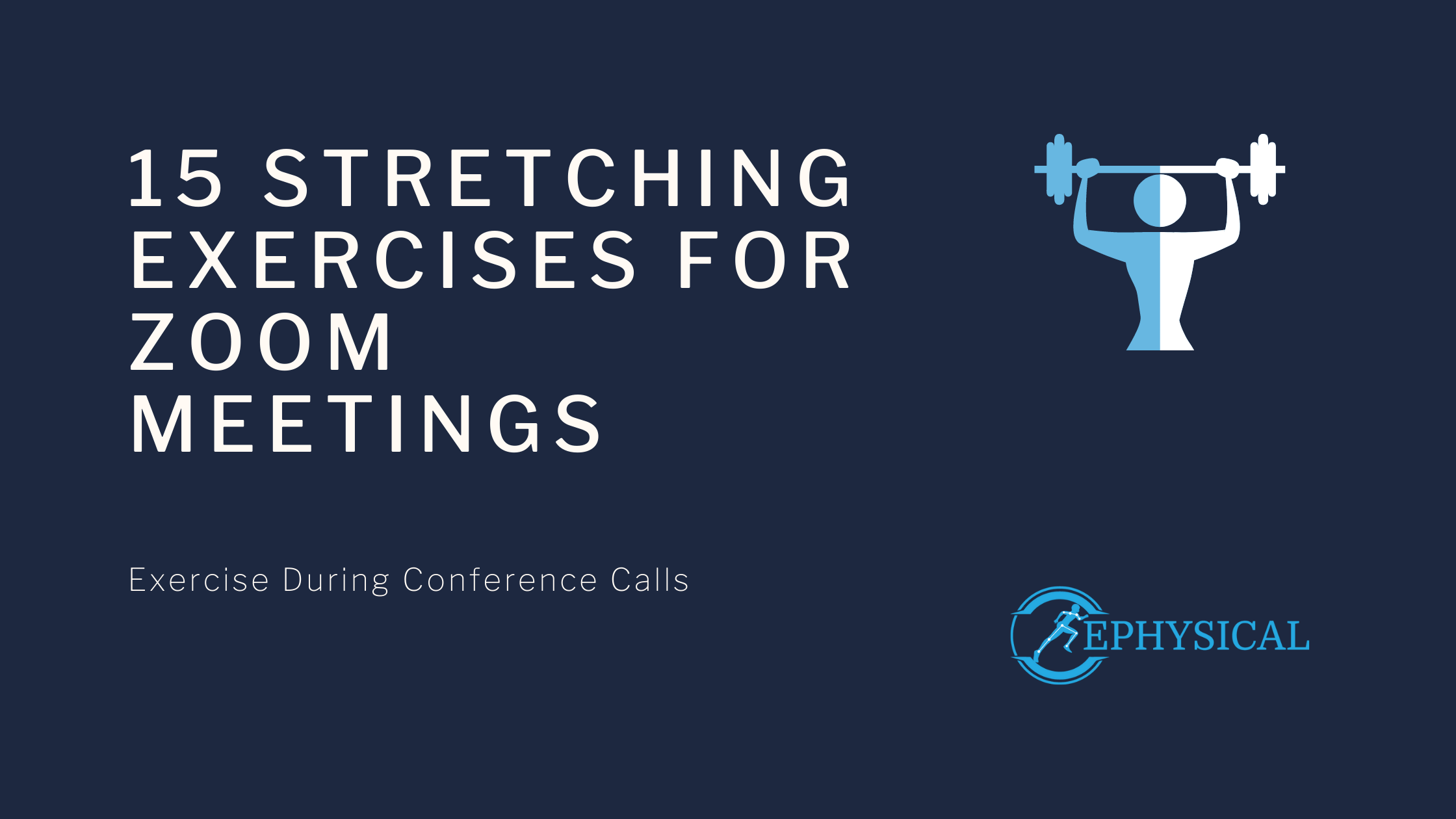 stretching exercises for zoom meetings ephysical blog