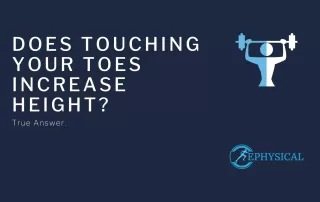 does touching your toes increase height