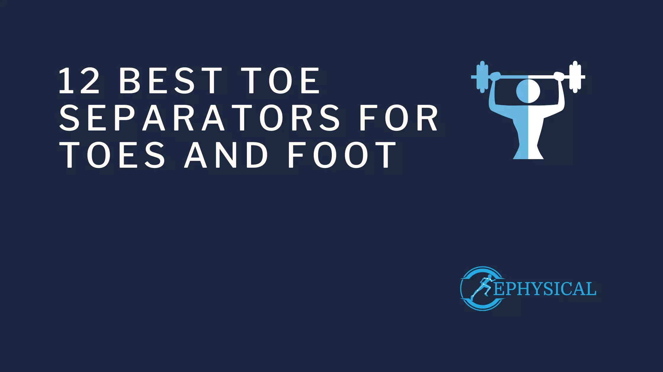 12 best toe separators