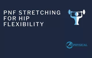 pnf stretching for hip flexibility