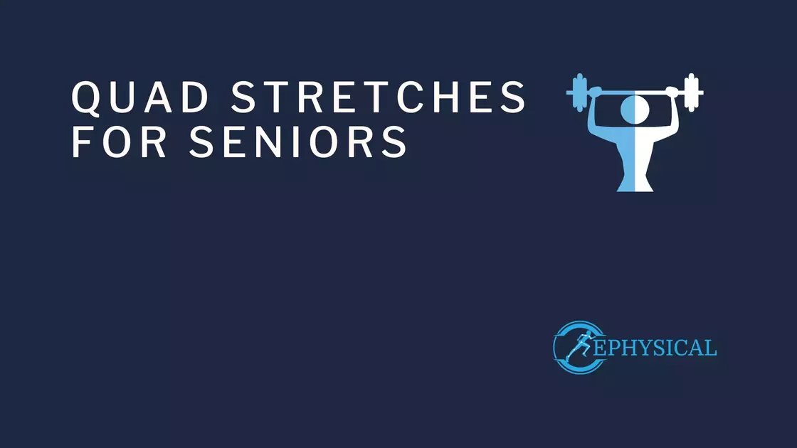 3 quad stretches for seniors