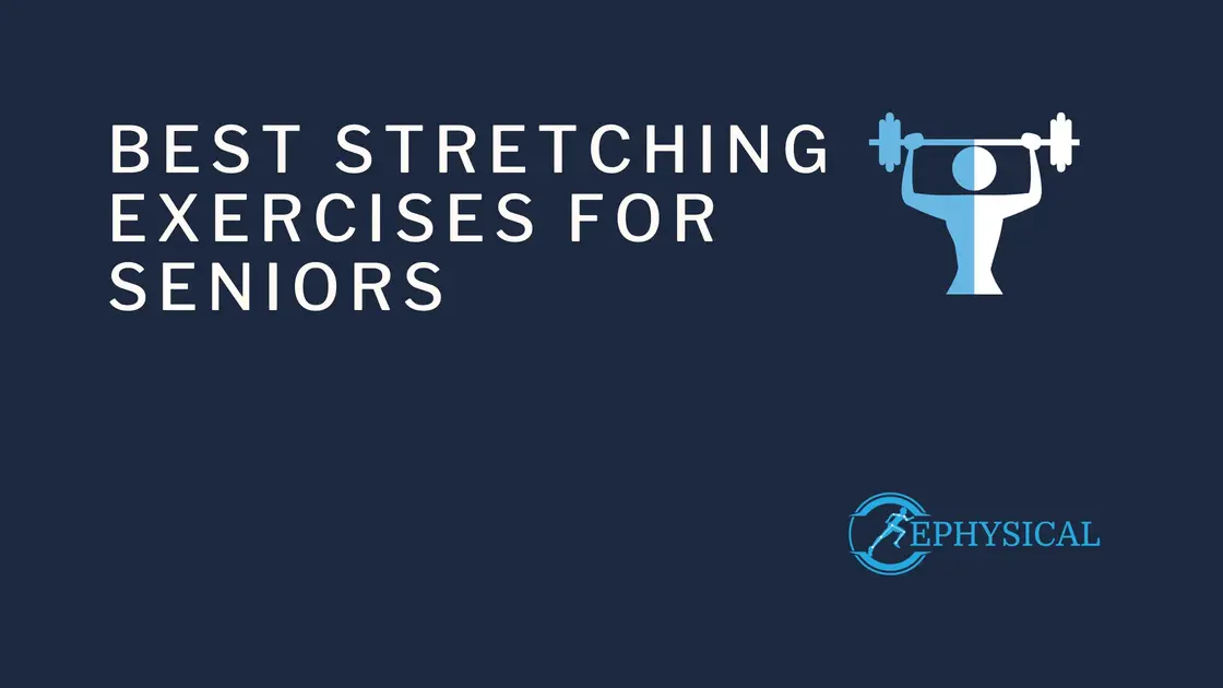 best stretching exercises for seniors with pictures