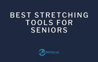 best stretching tools for seniors