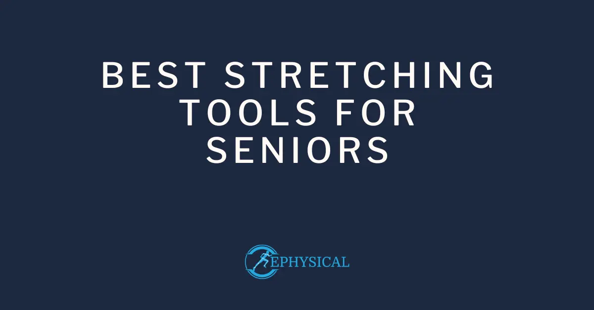 best stretching tools for seniors