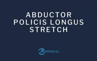 Abductor Policis Longus Stretch